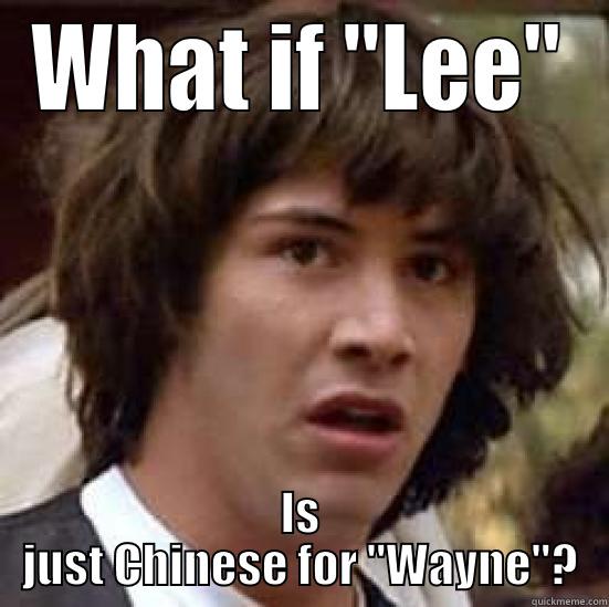 Bruce Lee/Wayne - WHAT IF 