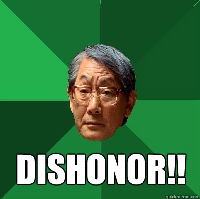 DISHONOR!!   High Expectations Asian Father