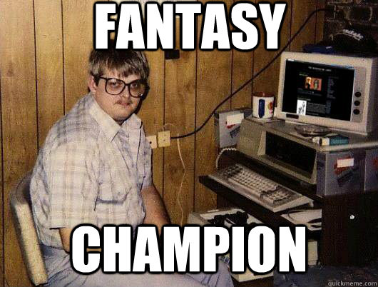 Fantasy Champion  Socially Retarded Computer Nerd