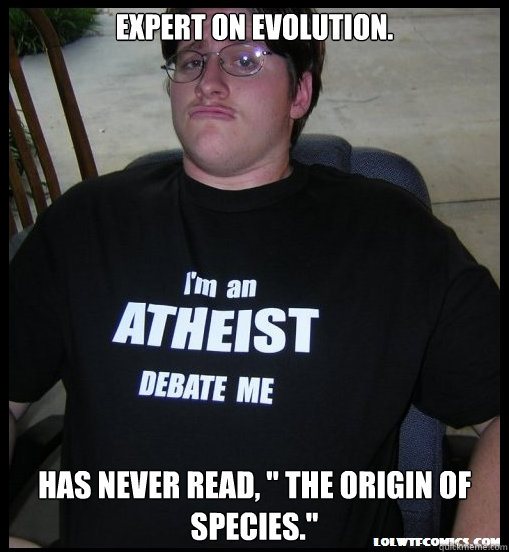 Expert on evolution. Has never read, 