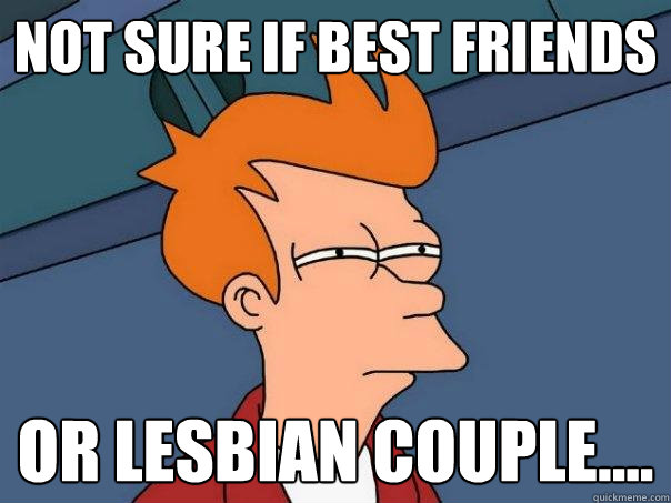 Not sure if best friends Or lesbian couple....  Futurama Fry