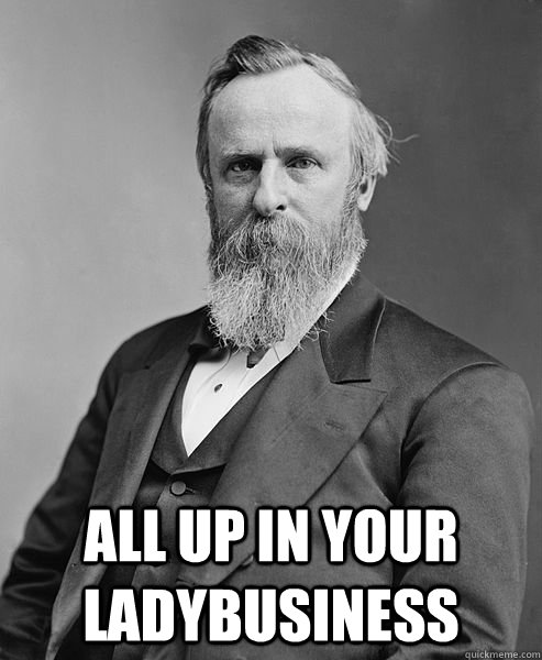  ALL UP IN YOUR LADYBUSINESS  hip rutherford b hayes