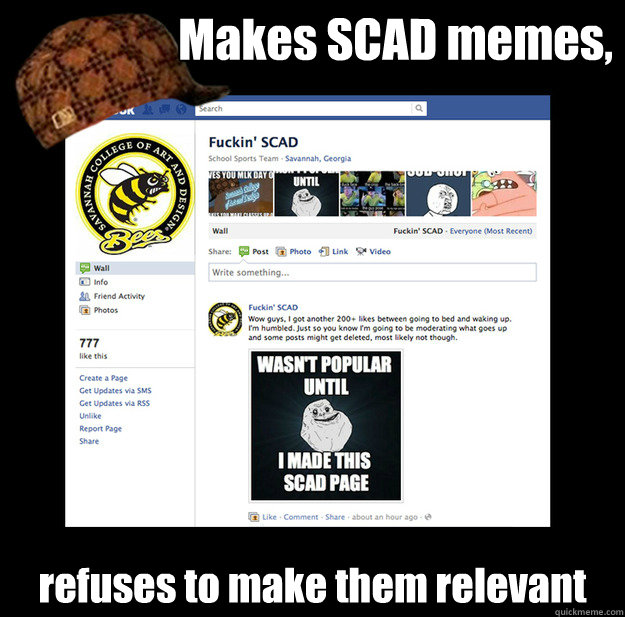 Makes SCAD memes, refuses to make them relevant  - Makes SCAD memes, refuses to make them relevant   SCAD meme