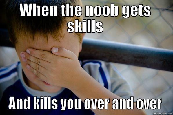 WHEN THE NOOB GETS SKILLS AND KILLS YOU OVER AND OVER Confession kid