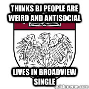 Thinks BJ people are weird and antisocial Lives in Broadview single - Thinks BJ people are weird and antisocial Lives in Broadview single  uchicago