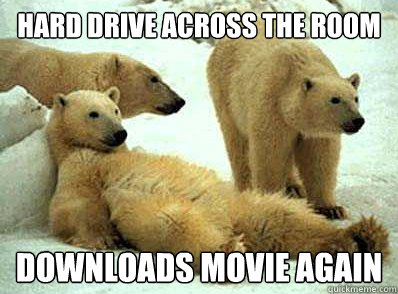 hard drive across the room downloads movie again  