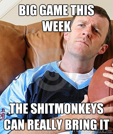 big game this week the shitmonkeys can really bring it  Fantasy Football Guy