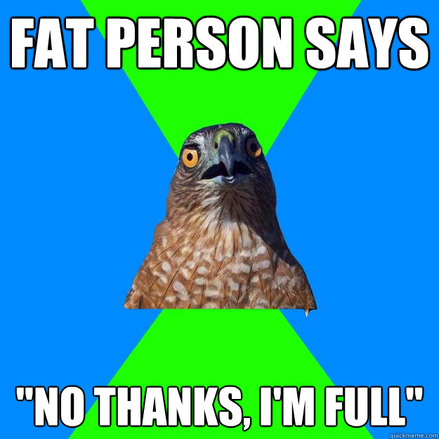 fat person says 