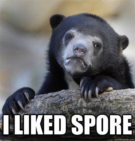  i liked spore -  i liked spore  Confession Bear