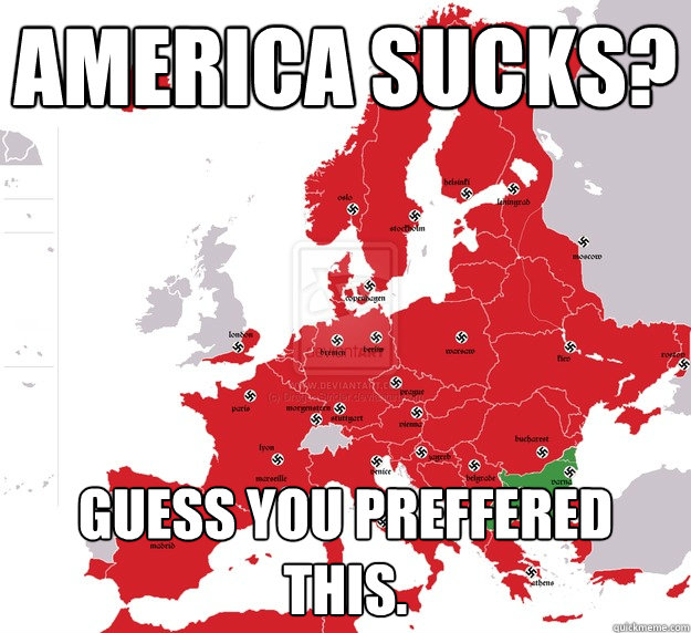 America sucks? Guess you preffered this.  - America sucks? Guess you preffered this.   Misc