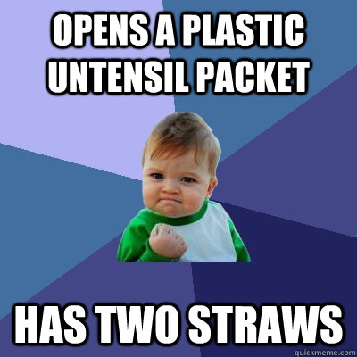 Opens a plastic untensil packet has two straws  Success Kid