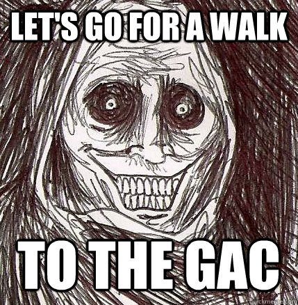 let's go for a walk to the gac  Horrifying Houseguest