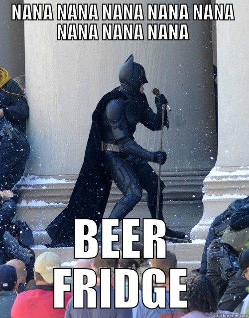 NANA NANA NANA NANA NANA NANA NANA NANA BEER FRIDGE Karaoke Batman