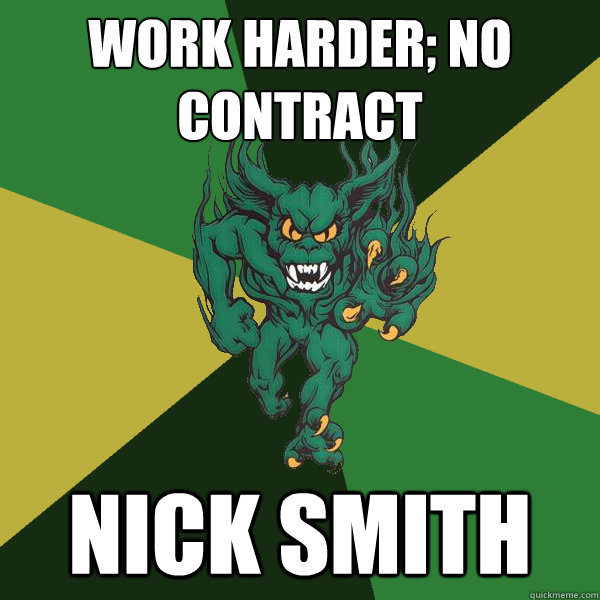 Work Harder; No contract Nick Smith - Work Harder; No contract Nick Smith  Green Terror