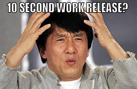 10 SECOND WORK RELEASE?  EPIC JACKIE CHAN