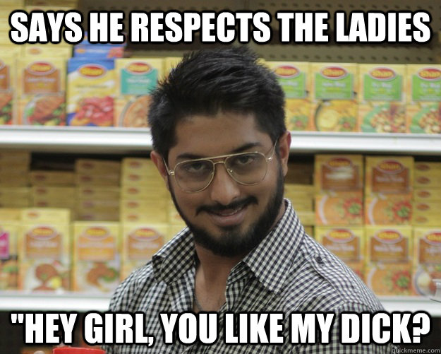 Says he respects the ladies 