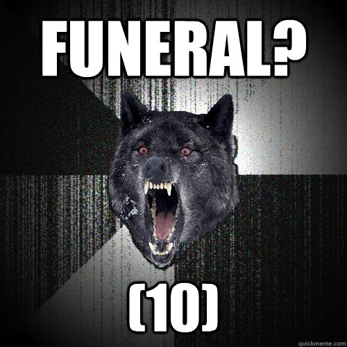 Funeral? (10) - Funeral? (10)  Insanity Wolf