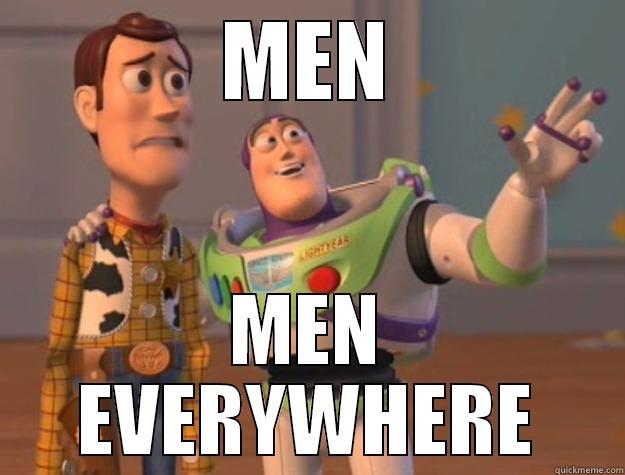 MEN MEN EVERYWHERE Toy Story