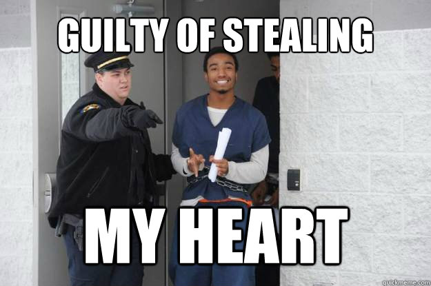 guilty of stealing my heart  Ridiculously Photogenic Prisoner