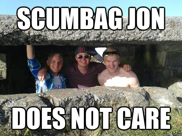 Scumbag jon does not care Caption 3 goes here  Scumbag jon