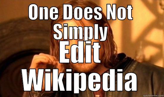 ONE DOES NOT SIMPLY EDIT WIKIPEDIA Boromir