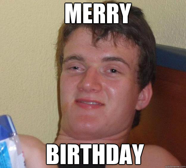 Merry Birthday
  10 Guy