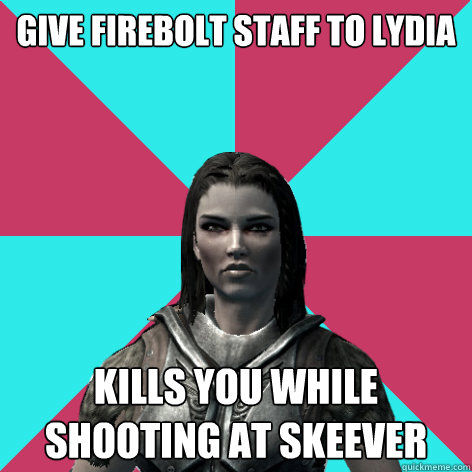 give firebolt staff to lydia to hold kills you while shooting at skeever  