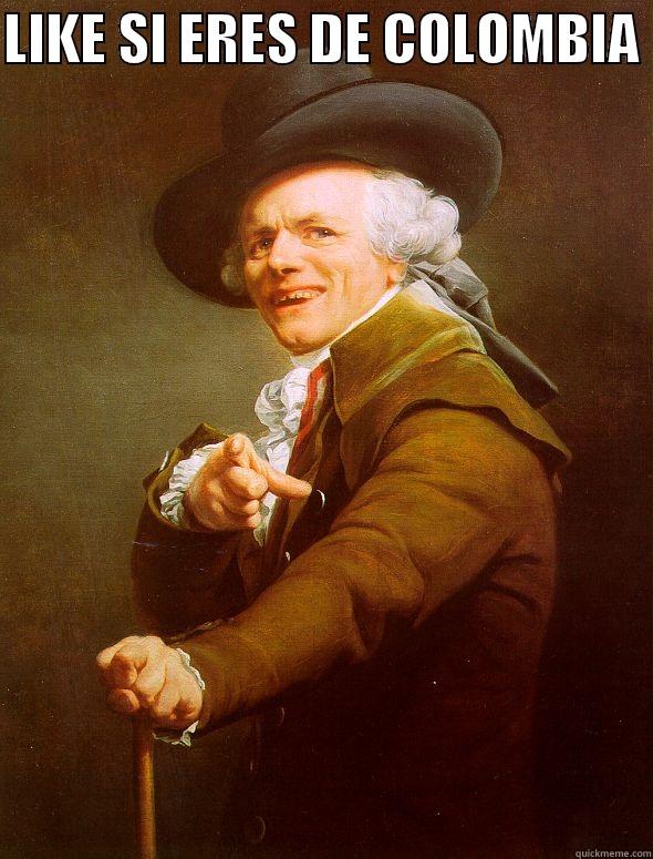 LIKE SI ERES DE COLOMBIA   Joseph Ducreux