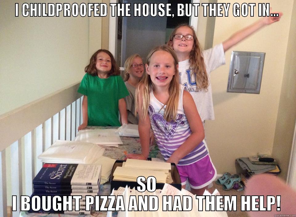 I CHILDPROOFED THE HOUSE, BUT THEY GOT IN... SO I BOUGHT PIZZA AND HAD THEM HELP! Misc