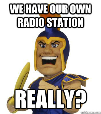 We have our own radio station really?  SJSU Sammy the Spartan