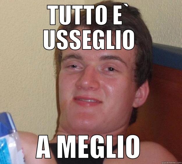 TUTTO E` USSEGLIO A MEGLIO 10 Guy