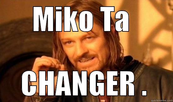 MIKO TA  CHANGER . Boromir