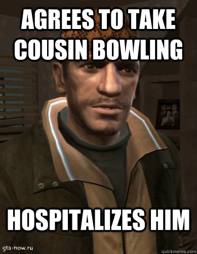 Agrees to take cousin bowling hospitalizes him  