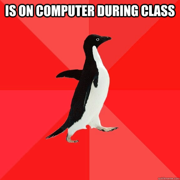 is on computer during class   Socially Awesome Penguin