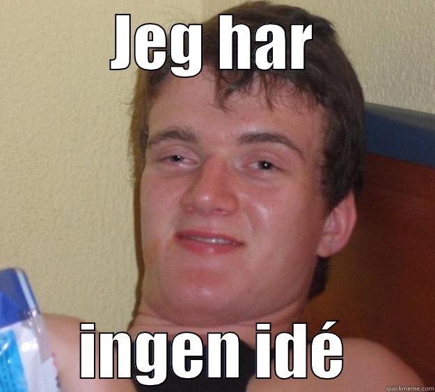 djhv  - JEG HAR INGEN IDÉ 10 Guy