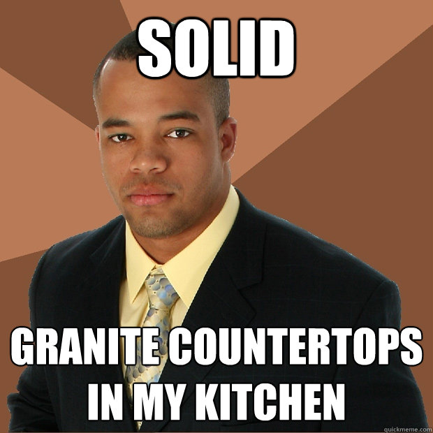 solid granite countertops in my kitchen  Successful Black Man