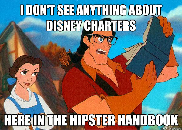 I don't see anything about Disney charters  here in the hipster handbook  Hipster Gaston