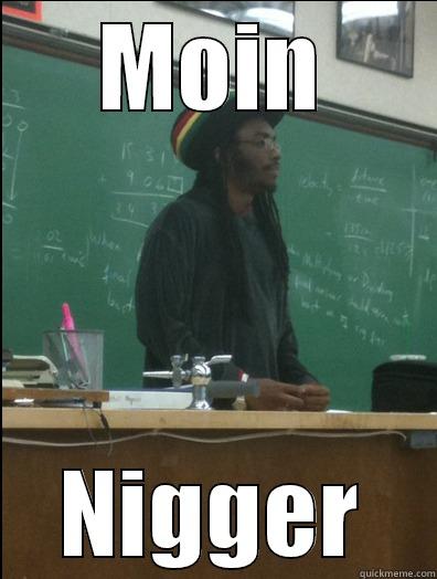 MOIN NIGGER Rasta Science Teacher