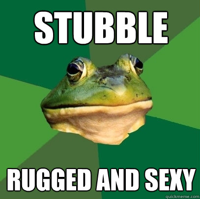 Stubble Rugged and sexy - Stubble Rugged and sexy  Foul Bachelor Frog