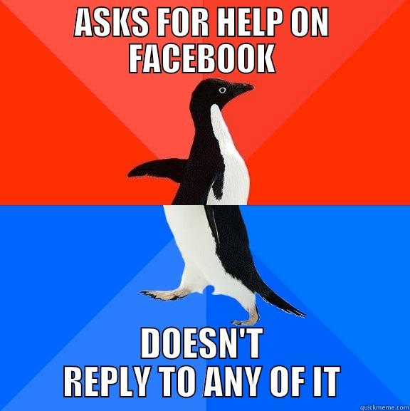 SILLY BUS BIATCH - ASKS FOR HELP ON FACEBOOK DOESN'T REPLY TO ANY OF IT Socially Awesome Awkward Penguin