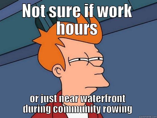 not sure guy - NOT SURE IF WORK HOURS OR JUST NEAR WATERFRONT DURING COMMUNITY ROWING Futurama Fry