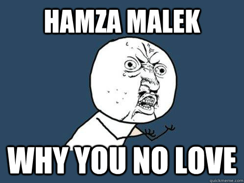 Hamza malek WHY YOU NO LOVE - Hamza malek WHY YOU NO LOVE  Y U No