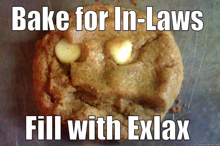 BAKE FOR IN-LAWS FILL WITH EXLAX Misc