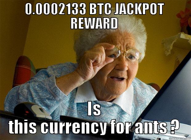 granny on btc - 0.0002133 BTC JACKPOT REWARD IS THIS CURRENCY FOR ANTS ? Grandma finds the Internet