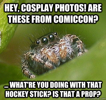 hey, cosplay photos! are these from comiccon? ... what're you doing with that hockey stick? is that a prop?  Misunderstood Spider