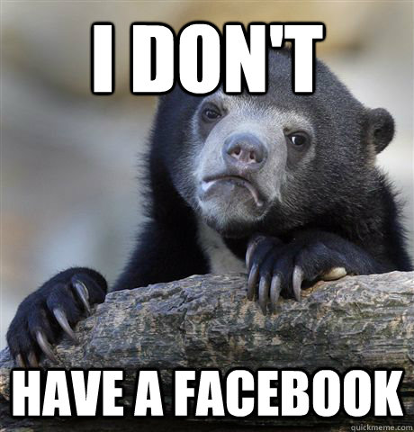 I don't have a facebook  Confession Bear