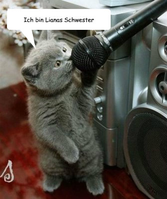 Ich bin Lianas Schwester  Singing cat