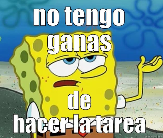 NO TENGO GANAS DE HACER LA TAREA Tough Spongebob