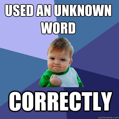 used an unknown word correctly - used an unknown word correctly  Success Baby