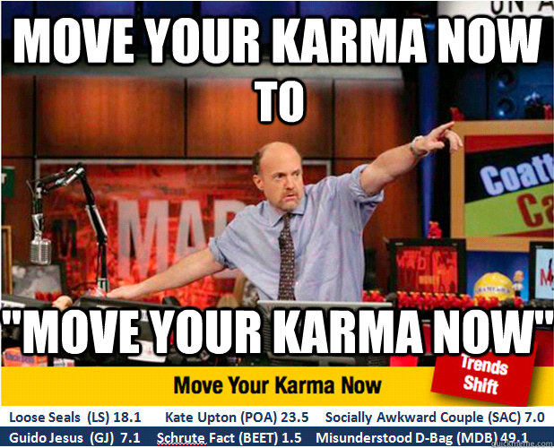 Move Your karma now to 